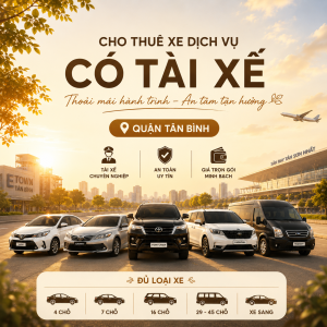 Thuê xe có tài xế tại Tân Bình, xe luôn sẵn sàng phục vụ sân bay Tân Sơn Nhất, công tác và du lịch.