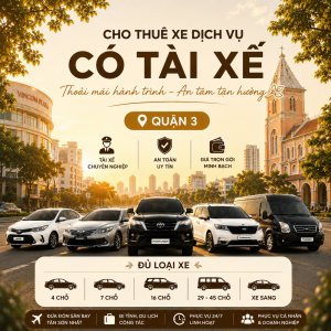 Cho Thuê Xe Dịch Vụ Quận 3 Giá Rẻ, Xe 4, 7, 16, 29 Chỗ Có Tài Xế Uy Tín 247