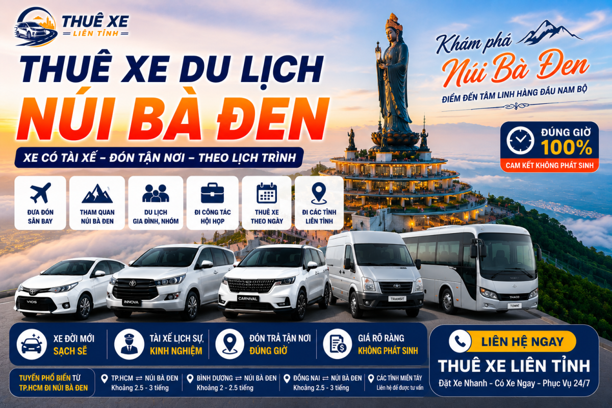 Thuê Xe Liên Tỉnh – Dịch vụ thuê xe đi Núi Bà Đen Tây Ninh có tài xế, xe đời mới, đón tận nơi, phục vụ khách du lịch và hành hương 24/7.