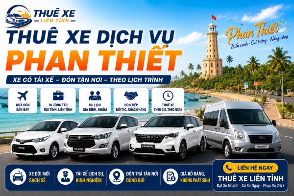 Thuê Xe Liên Tỉnh cung cấp dịch vụ thuê xe Phan Thiết xe 4 chỗ, 7 chỗ, 16 chỗ, 29 chỗ, 45 chỗ có tài xế, đưa đón sân bay, du lịch Mũi Né và đi tỉnh toàn quốc.