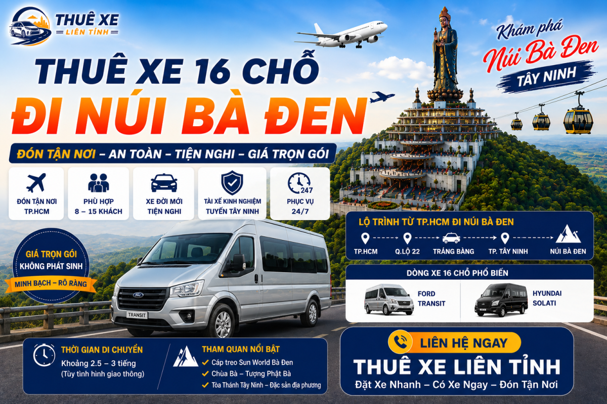 Dịch vụ thuê xe 16 chỗ đi Núi Bà Đen Tây Ninh – Xe du lịch đời mới, tài xế kinh nghiệm, đón tận nơi, giá trọn gói cho đoàn khách, công ty và hành hương.